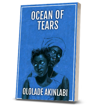 Load image into Gallery viewer, Ocean of Tears by Ololade Akinlabi (Paperback or Digital)