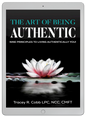 The Art of Being Authentic by Tracey R. Cobb