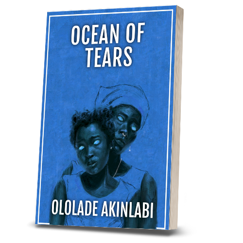 Ocean of Tears by Ololade Akinlabi (Paperback or Digital)