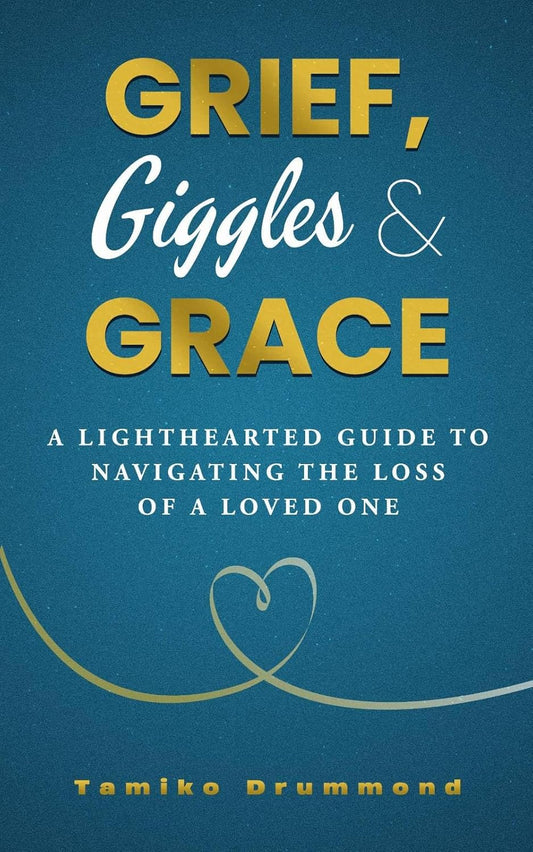 Grief, Giggles & Grace
