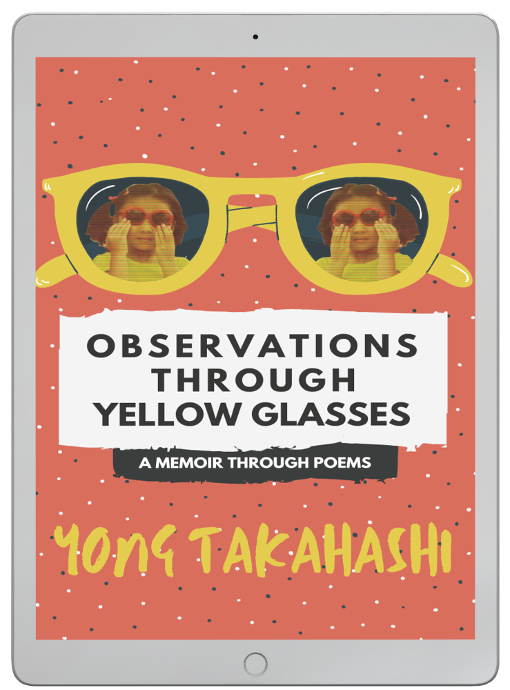 Observations Through Yellow Glasses: A Memoir Through Poems by Yong Takahashi (ePUB)