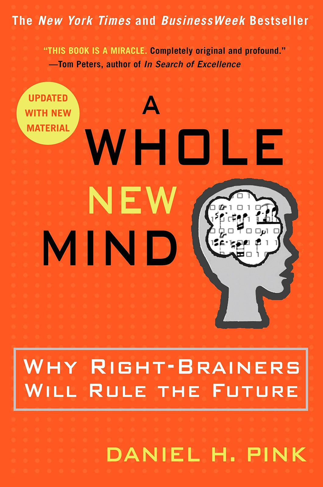 A Whole New Mind: Why Right-Brainers Will Rule the Future (Paperback)